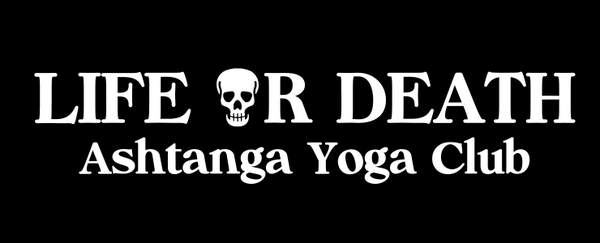 Life or Death Ashtanga Yoga Club